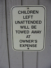 Unattended children will be towed at owner's expense