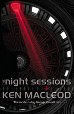 The Night Sessions by Ken MacLeod